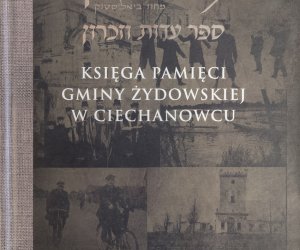 Księga Pamięci Gminy Żydowskiej w Ciechanowcu