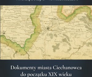 Dokumenty miasta Ciechanowca do początku XIX wieku