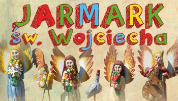 Jarmark św. Wojciecha - 27 kwietnia 2025
