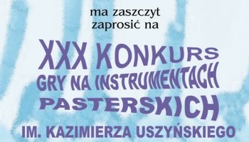 XXX konkurs gry na instrumentach pasterskich im Kazimierza Uszyńsiego