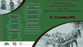 Konferencja &quot;Wieś w Polsce i krajach sąsiednich 1944-1989. Społeczeństwo i gospodarka&quot;