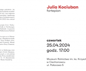 Zapraszamy na koncert fortepianowy "Z klasyką przez Polskę" - Julia Kociuban - 25 kwietnia 2024 r.