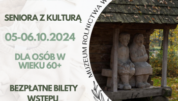 Weekend seniora z kulturą - 5-6 października 2024 r.