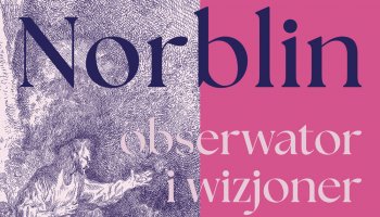 &quot;Norblin | obserwator i wizjoner. Grafika i malarstwo ze zbiorów Zamku Królewskiego w Warszawie. - otwarcie wystawy czasowej
