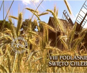 VIII PODLASKIE ŚWIĘTO CHLEBA