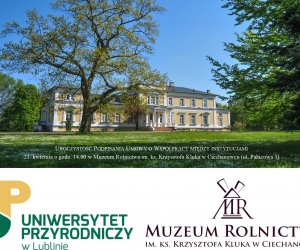 Podpisanie porozumienia o współpracy między Uniwersytetem Przyrodniczym w Lublinie a Muzeum Rolnictwa w Ciechanowcu