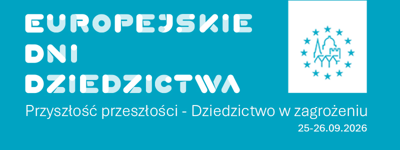 Baner promujący Europejskie Dni Dziedzictwa. Zawiera hasło