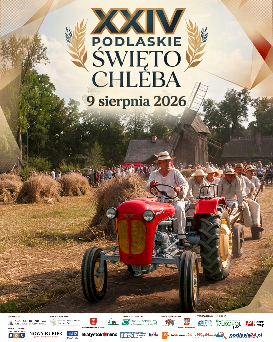 Plakat XXIV Podlaskiego Święta Chleba z datą 9 sierpnia 2026. Na zdjęciu czerwony zabytkowy ciągnik, uczestnicy wydarzenia oraz drewniany wiatrak w skansenie.
