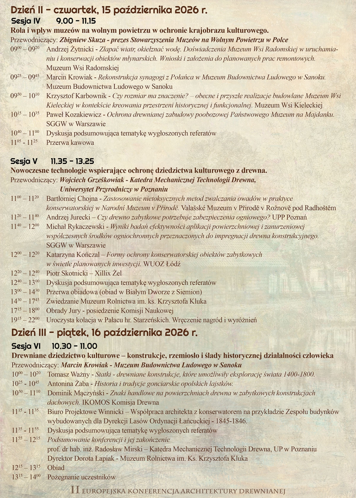 Program drugiego i trzeciego dnia (15-16 października 2026 r.) II Europejskiej Konferencji Architektury Drewnianej, obejmujący Sesje IV, V i VI, uroczystą kolację oraz oficjalne zakończenie wydarzenia.